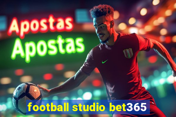 football studio bet365